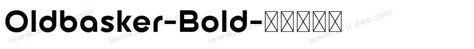 Oldbasker-Bold字体转换