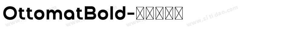 OttomatBold字体转换