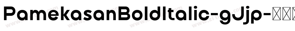PamekasanBoldItalic-gJjp字体转换