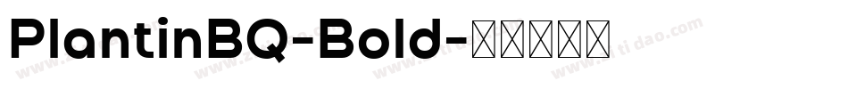 PlantinBQ-Bold字体转换