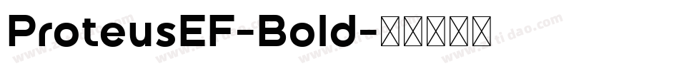 ProteusEF-Bold字体转换