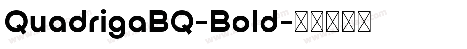 QuadrigaBQ-Bold字体转换