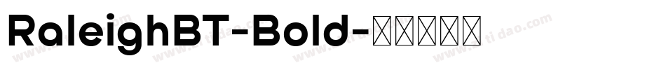 RaleighBT-Bold字体转换