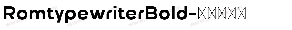 RomtypewriterBold字体转换