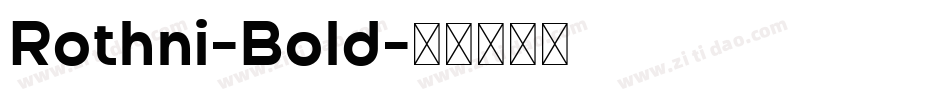 Rothni-Bold字体转换