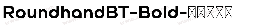 RoundhandBT-Bold字体转换