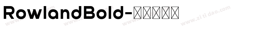 RowlandBold字体转换