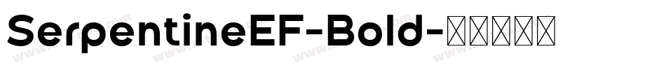 SerpentineEF-Bold字体转换