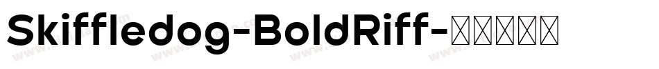 Skiffledog-BoldRiff字体转换