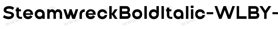 SteamwreckBoldItalic-WLBY字体转换
