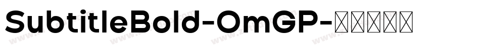 SubtitleBold-OmGP字体转换