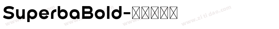 SuperbaBold字体转换