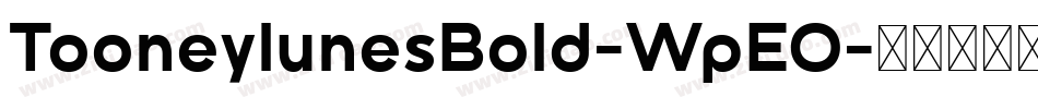 TooneylunesBold-WpEO字体转换