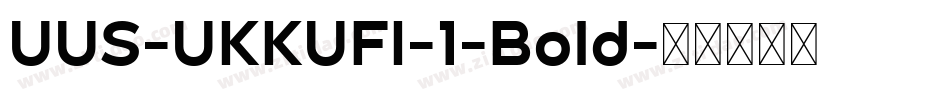 UUS-UKKUFI-1-Bold字体转换