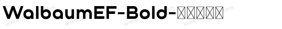 WalbaumEF-Bold字体转换
