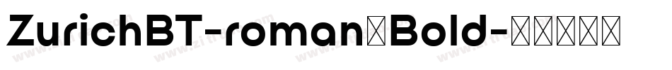 ZurichBT-roman，Bold字体转换