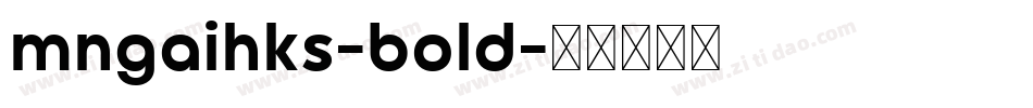 mngaihks-bold字体转换
