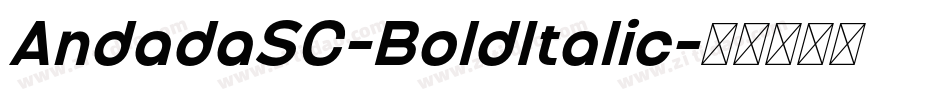 AndadaSC-BoldItalic字体转换