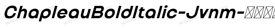 ChapleauBoldItalic-Jvnm字体转换