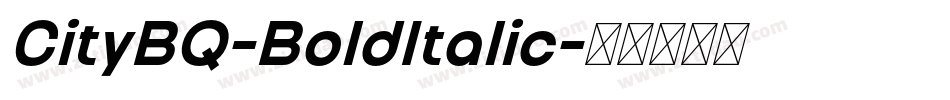 CityBQ-BoldItalic字体转换