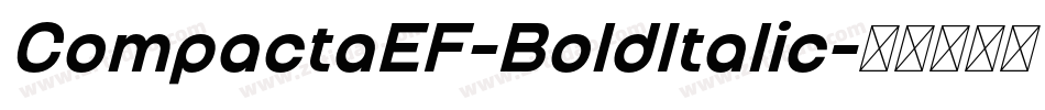 CompactaEF-BoldItalic字体转换
