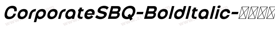 CorporateSBQ-BoldItalic字体转换