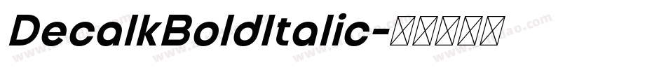 DecalkBoldItalic字体转换