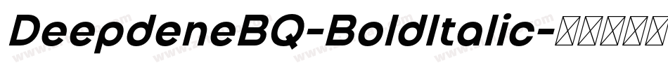 DeepdeneBQ-BoldItalic字体转换