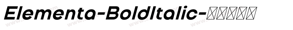 Elementa-BoldItalic字体转换 Elementa-BoldItalic字体转换