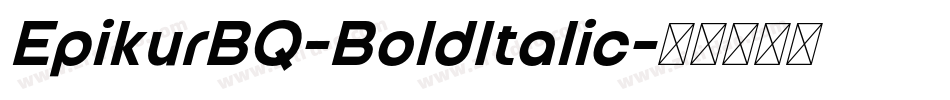 EpikurBQ-BoldItalic字体转换