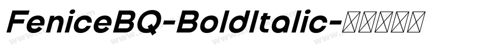FeniceBQ-BoldItalic字体转换