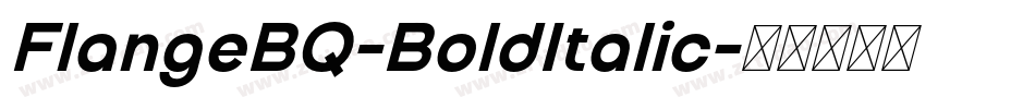 FlangeBQ-BoldItalic字体转换