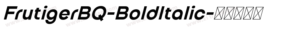 FrutigerBQ-BoldItalic字体转换