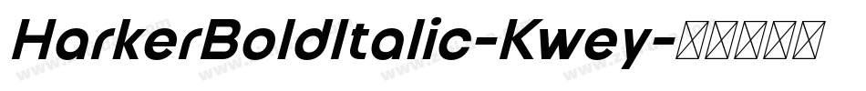 HarkerBoldItalic-Kwey字体转换