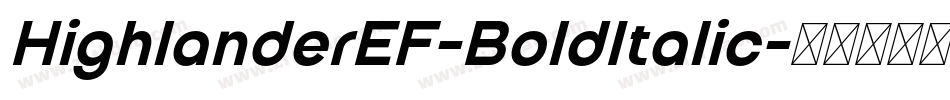 HighlanderEF-BoldItalic字体转换