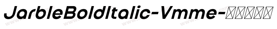 JarbleBoldItalic-Vmme字体转换