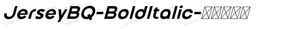 JerseyBQ-BoldItalic字体转换