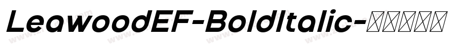 LeawoodEF-BoldItalic字体转换