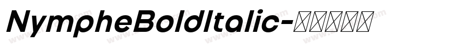 NympheBoldItalic字体转换