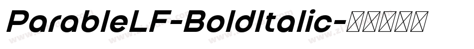 ParableLF-BoldItalic字体转换 ParableLF-BoldItalic字体转换