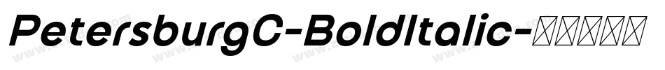 PetersburgC-BoldItalic字体转换 PetersburgC-BoldItalic字体转换