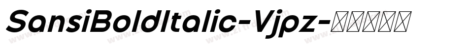 SansiBoldItalic-Vjpz字体转换