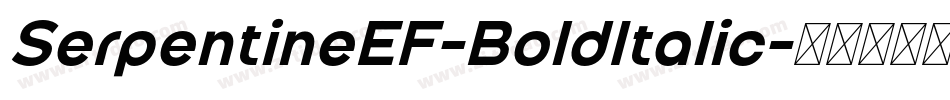SerpentineEF-BoldItalic字体转换