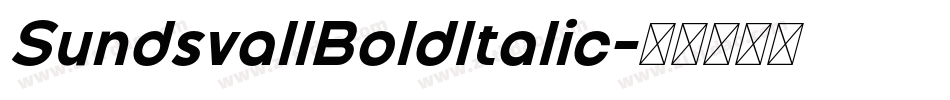 SundsvallBoldItalic字体转换