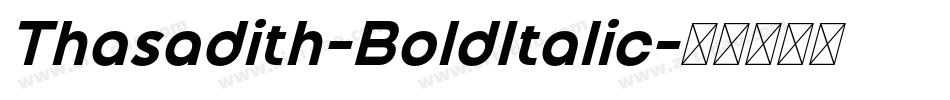 Thasadith-BoldItalic字体转换