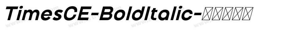 TimesCE-BoldItalic字体转换