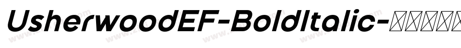 UsherwoodEF-BoldItalic字体转换