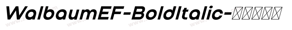 WalbaumEF-BoldItalic字体转换