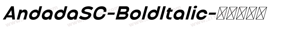 AndadaSC-BoldItalic字体转换