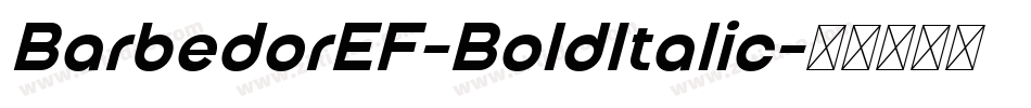 BarbedorEF-BoldItalic字体转换